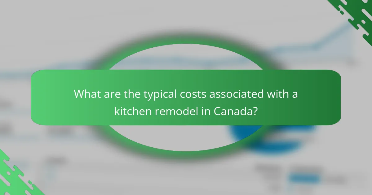 What are the typical costs associated with a kitchen remodel in Canada?